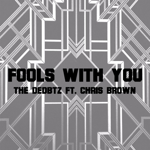 دانلود اهنگ جدید The Dedbtz به همراهی Chris Brown با نام Fools With You